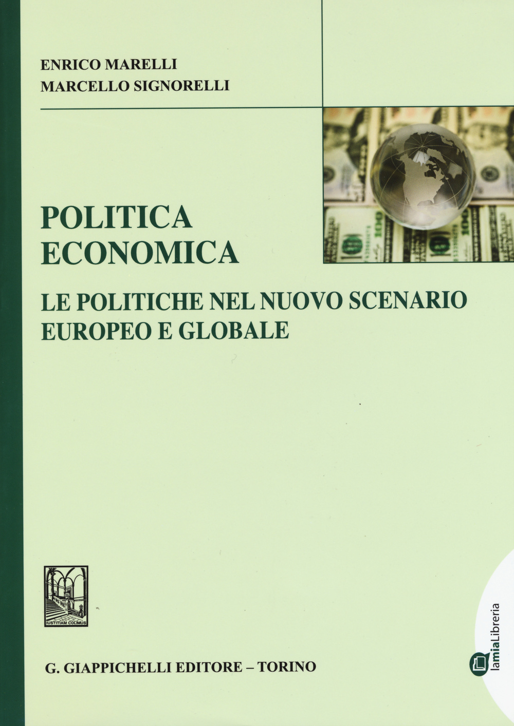 Politica economica. Le politiche nel nuovo scenario europeo e globale