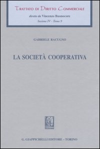 Trattato di diritto commerciale. Sez. IV. Vol. 9: La società cooperativa