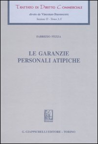 Trattato di diritto commerciale. Sez. II. Vol. 3/10: Le garanzie personali atipiche