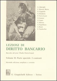 Lezioni di diritto bancario. Vol. 2: Parte speciale. I contratti