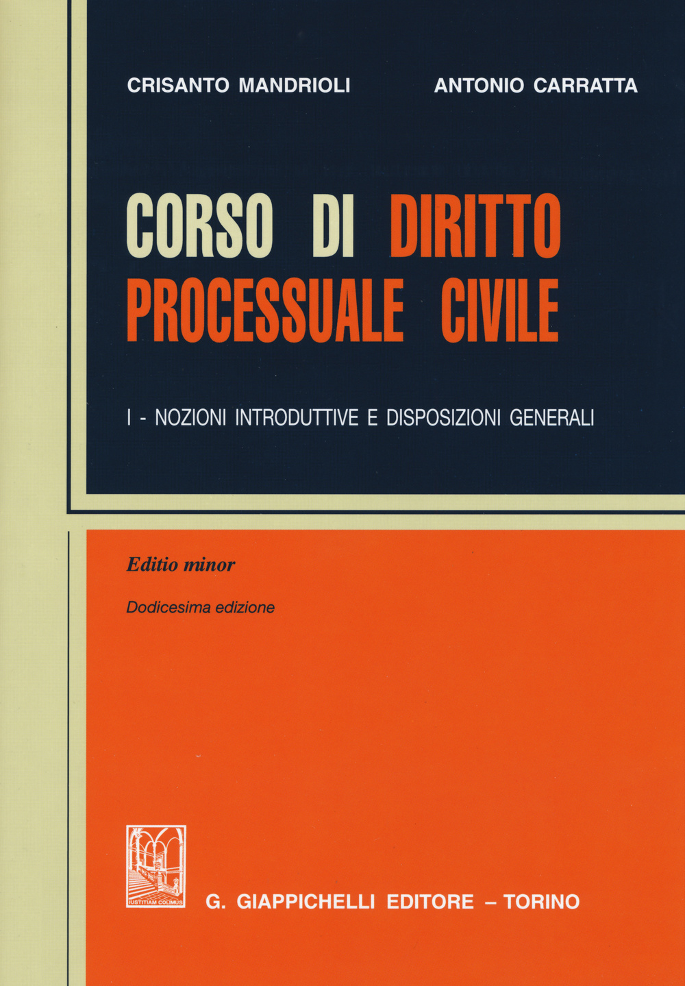 Corso di diritto processuale civile. Ediz. minore. Vol. 1: Nozioni introduttive e disposizioni generali