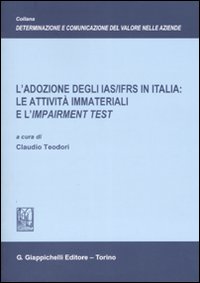 L'adozione degli IAS/IFRS in Italia: le attività immateriali e l'Impairment test