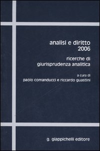 Analisi e diritto 2006. Ricerche di giurisprudenza analitica. Ediz. multilingue