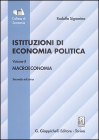 Istituzioni di economia politica. Vol. 2: Macroeconomia