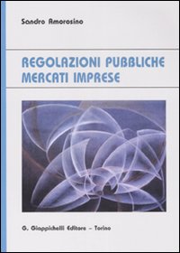 Regolazioni pubbliche mercati imprese