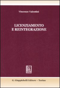 Licenziamento e reintegrazione. Il dialogo tra giurisprudenza e dottrina