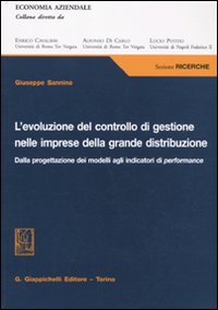 L'evoluzione del controllo di gestione nelle imprese della grande distribuzione. Dalla progettazione dei modelli agli indicatori di performance