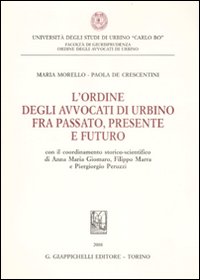L'ordine degli avvocati di Urbino fra passato, presente e futuro
