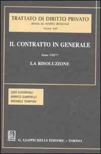 Il contratto in generale. Vol. 8/2: La risoluzione