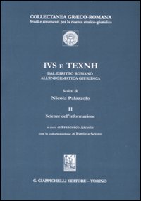 IVS e TEXNH. Dal diritto romano all'informatica giuridica. Scienze dell'informazione. Vol. 2: Scienze dell'informazione
