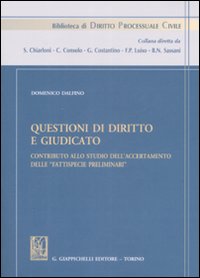 Questioni di diritto e giudicato. Contributo allo studio dell'accertamento delle «fattispecie preliminari»