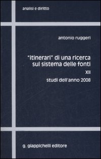 «Itinerari» di una ricerca sul sistema delle fonti. Vol. 12: Studi dell'anno 2008