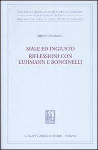 Male ed ingiusto. Riflessioni con Luhmann e Boncinelli