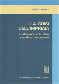 La crisi dell'impresa. Il fallimento e le altre procedure concorsuali