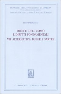 Diritti dell'uomo e diritti fondamentali. Vie alternative. Buber e Sartre