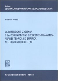 LA dimensione d'azienda e la comunicazione economico-finanziaria: analisi teorica ed empirica nel contesto delle PMI