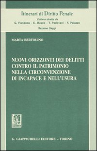 Nuovi orizzonti dei delitti contro il patrimonio nella circonvenzione di incapace e nell'usura