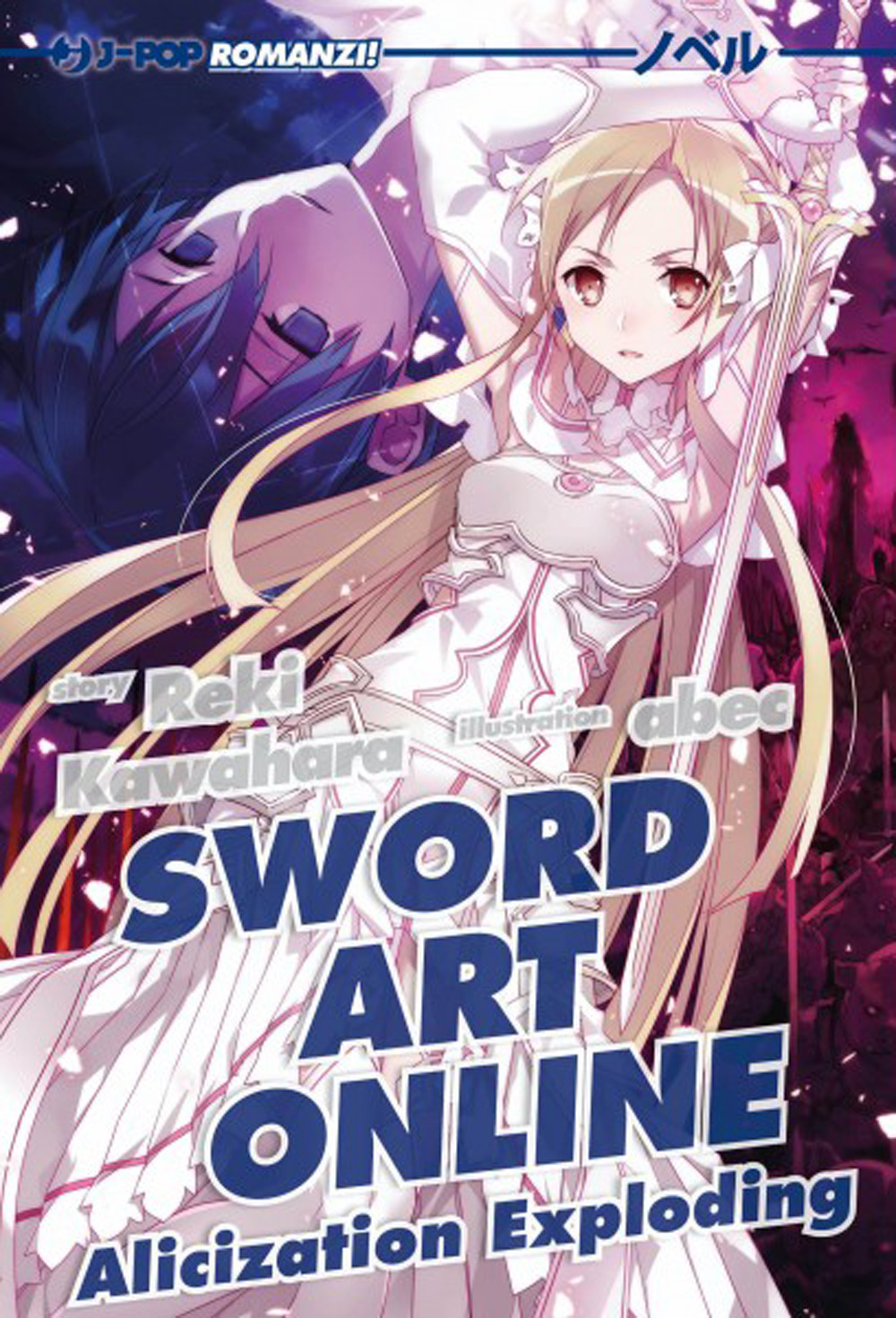 Alicization exploding. Sword art online. Vol. 16