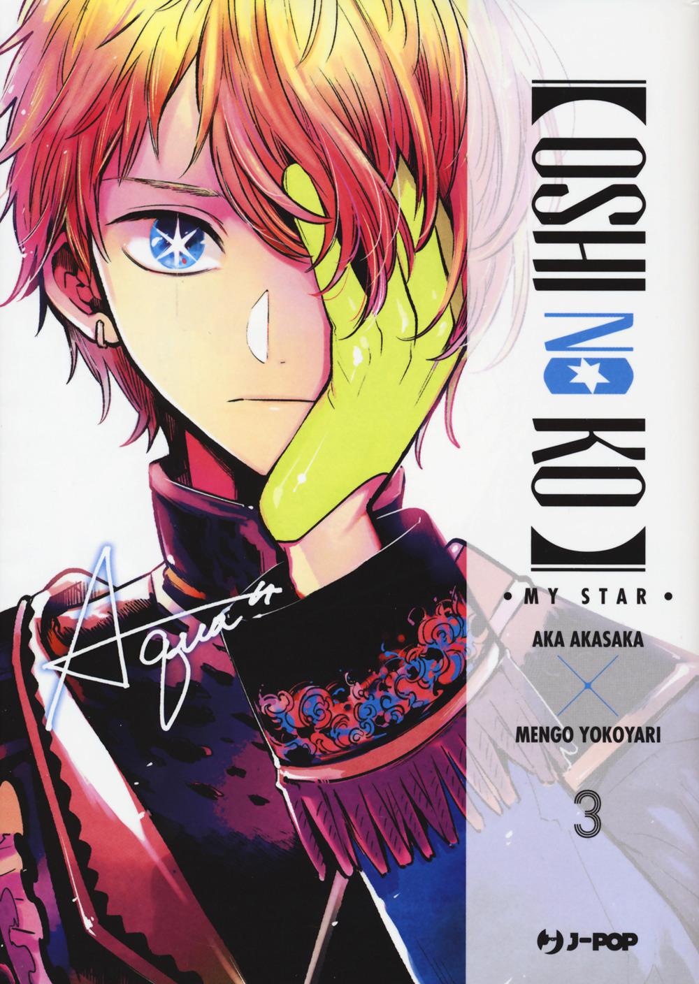 Oshi no ko. My star. Vol. 3