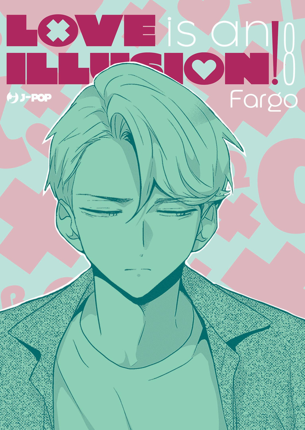 Love is an illusion!. Vol. 8