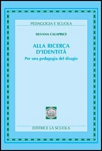 Alla ricerca d'identità. Per una pedagogia del disagio
