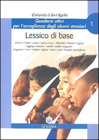 Lessico di base. Quaderno attivo per l'accoglienza degli alunni stranieri. Vol. 1