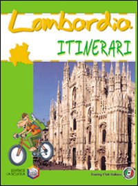 Lombardia. Ediz. illustrata