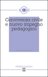 Convivenza civile e nuovo impegno pedagogico
