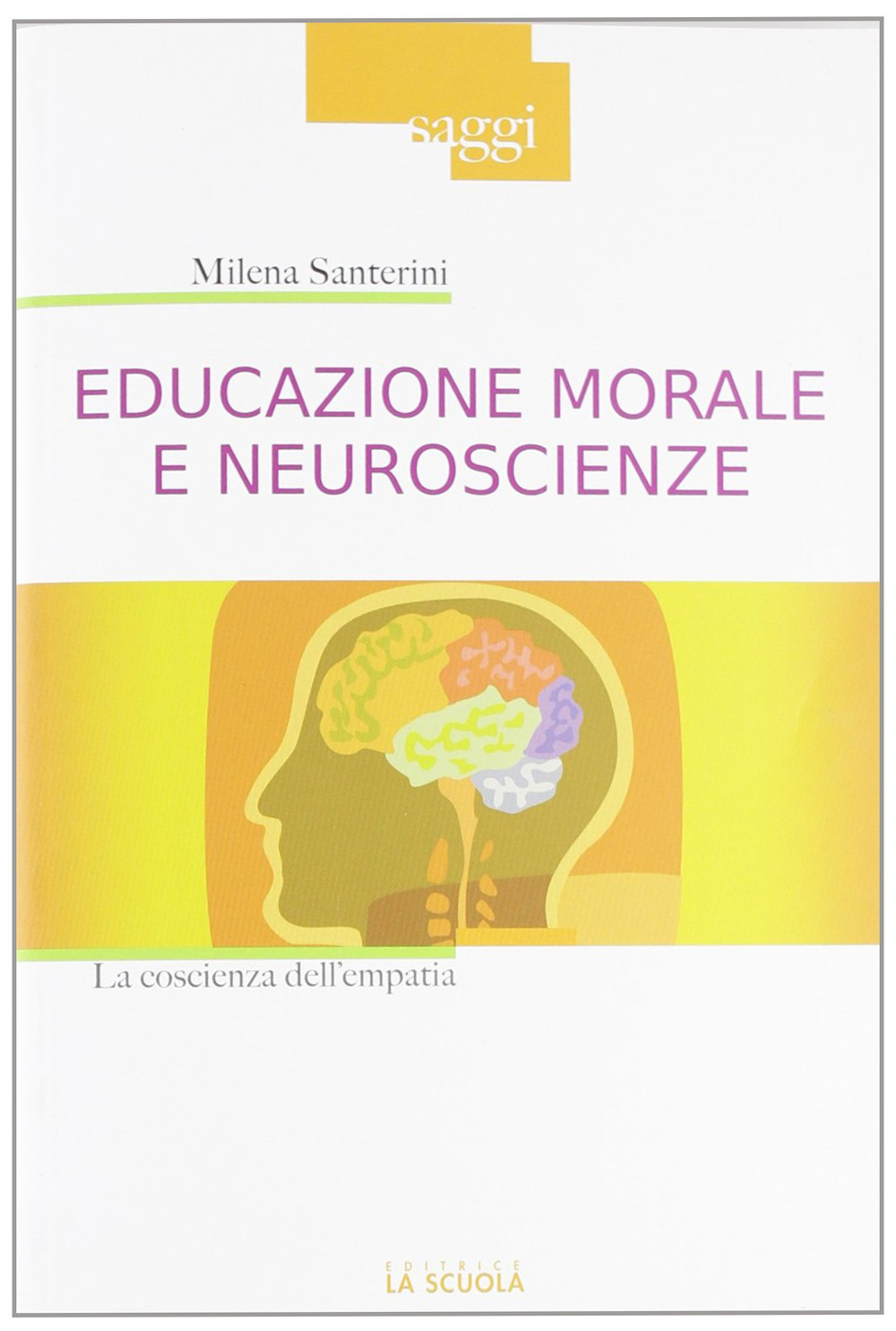 Educazione morale e neuroscienze. La coscienza dell'empatia