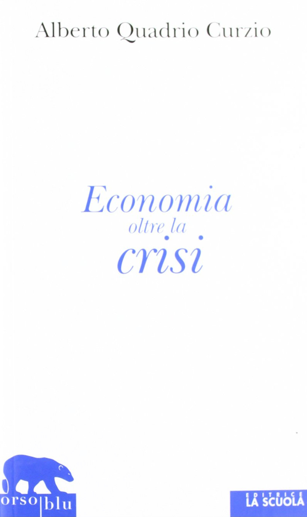 Economia oltre la crisi. Riflessioni sul liberalismo sociale