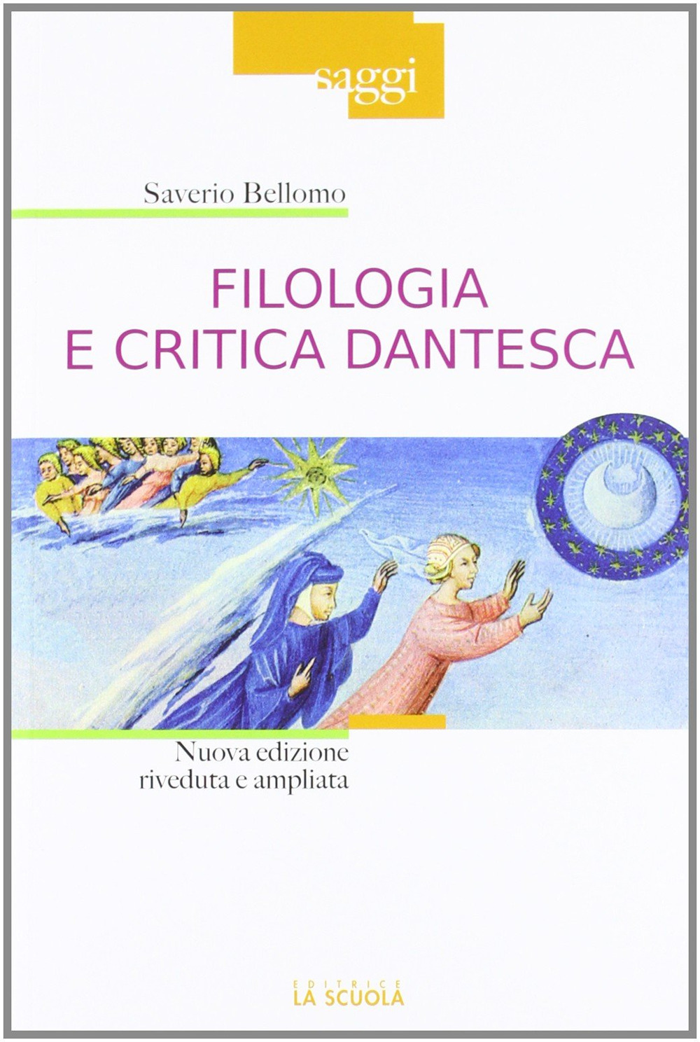 Filologia e critica dantesca. Nuova ediz.