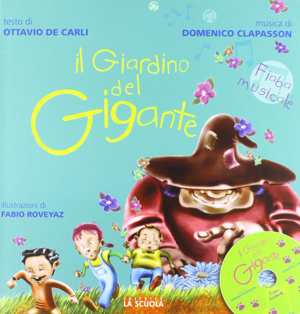 Il giardino del gigante. Fiaba musicale. Con CD Audio