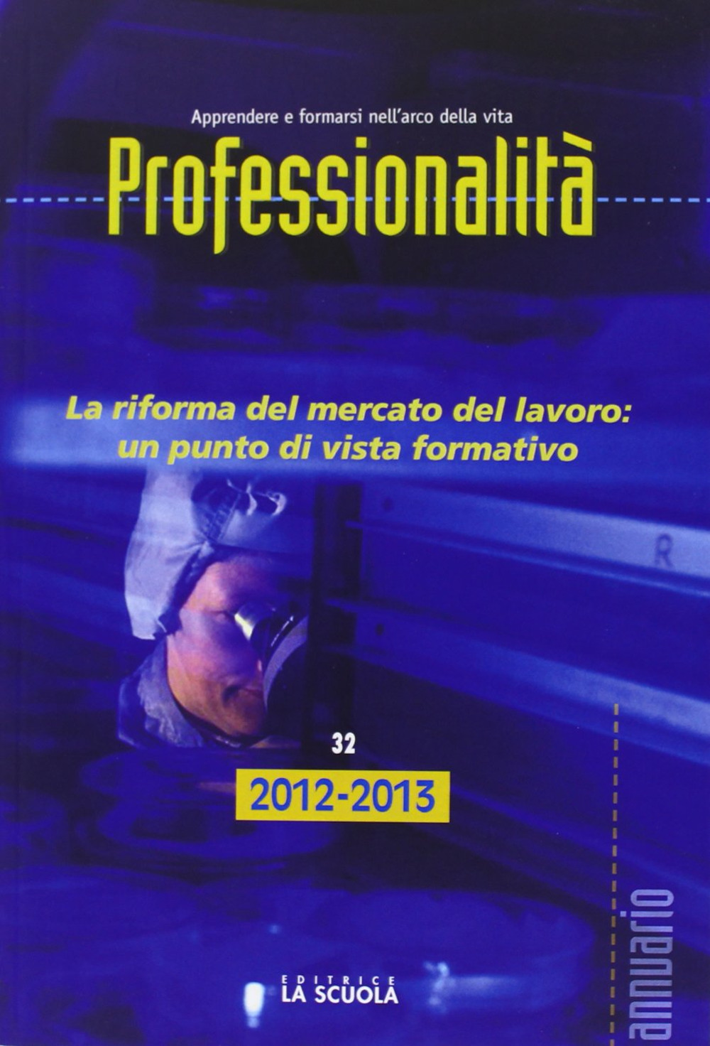 Professionalità. La riforma del mercato del lavoro: un punto di vista formativo