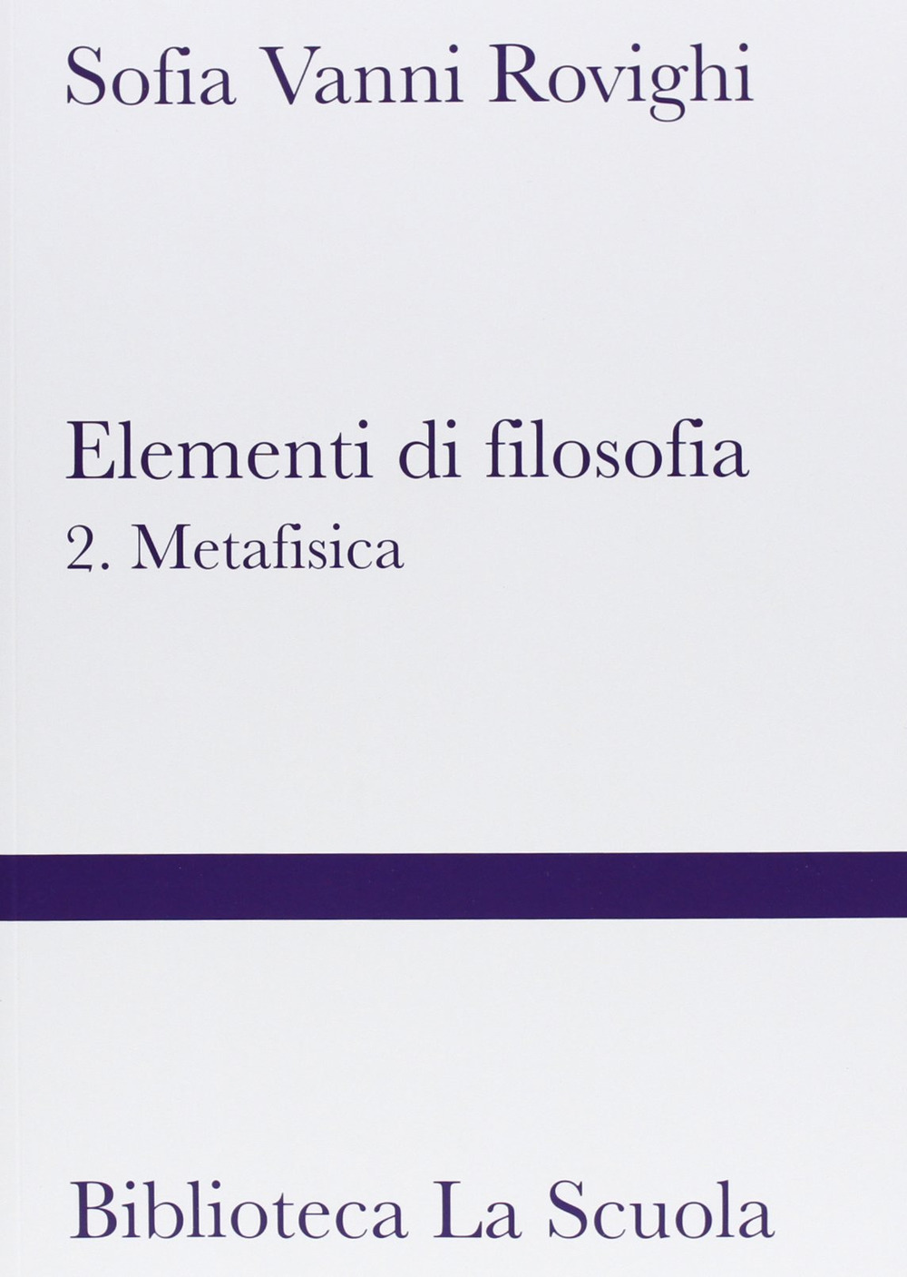 Elementi di filosofia. Vol. 2: Metafisica