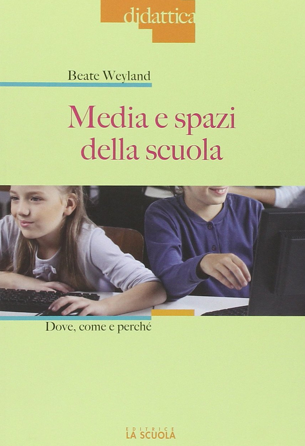 Media e spazi nella scuola. Dove, come e perché