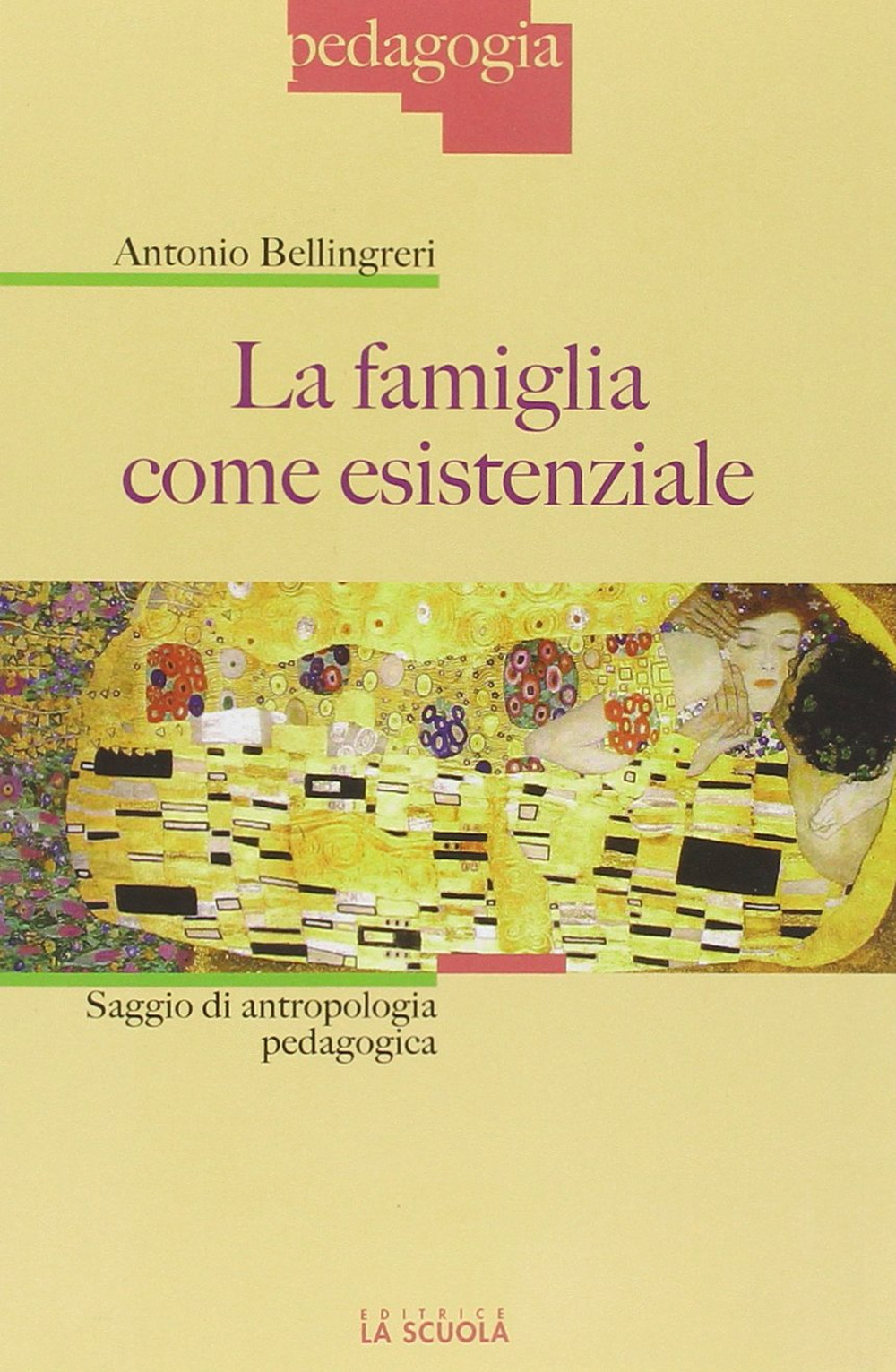 La famiglia come esistenziale. Saggio di antropologia pedagogica