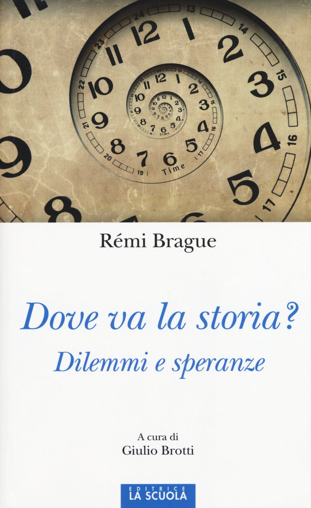 Dove va la storia? Dilemmi e speranze