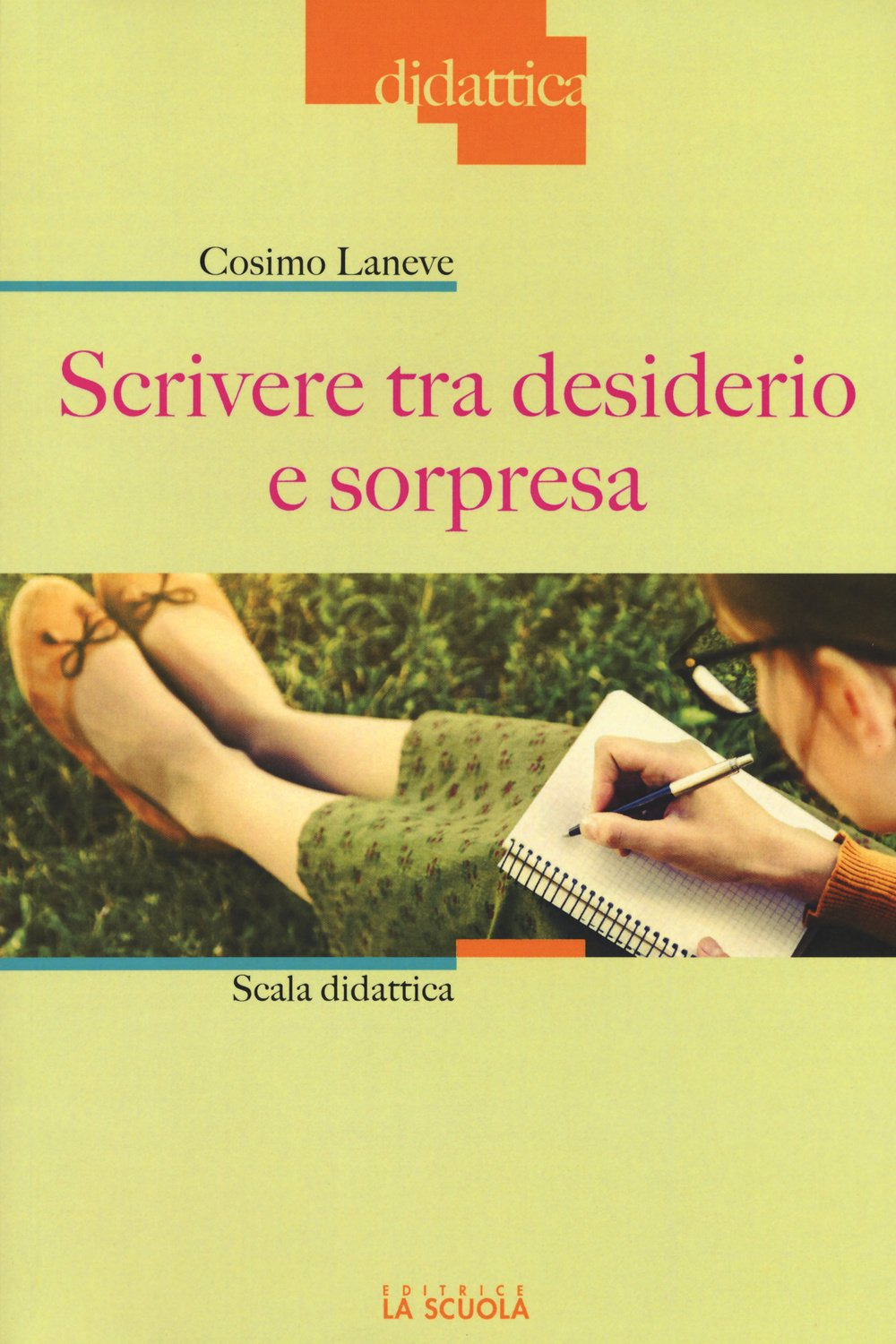 Scrivere tra desiderio e sorpresa. Scala didattica