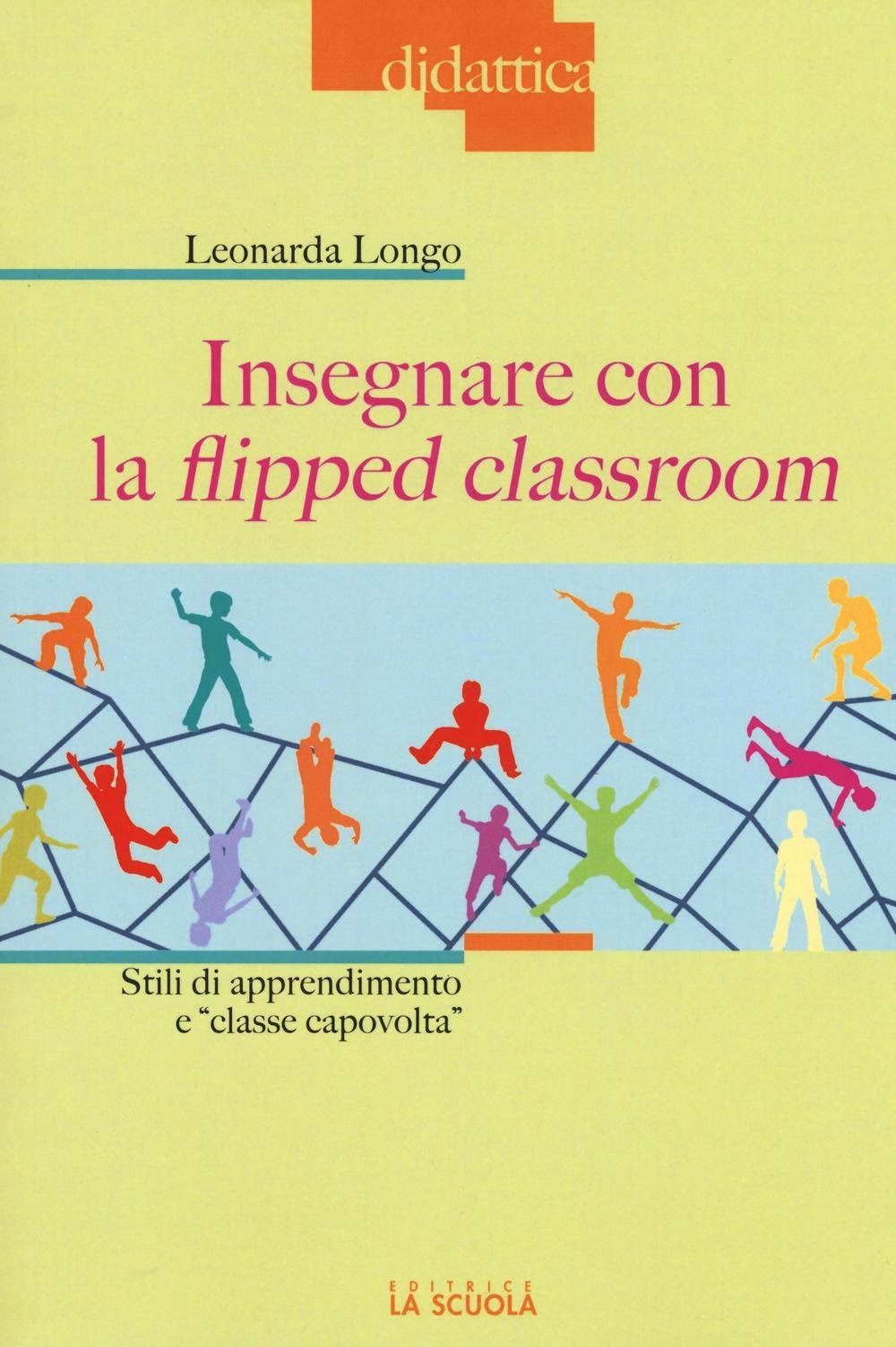 Insegnare con la flipped classroom. Stili di apprendimento e «classe capovolta»