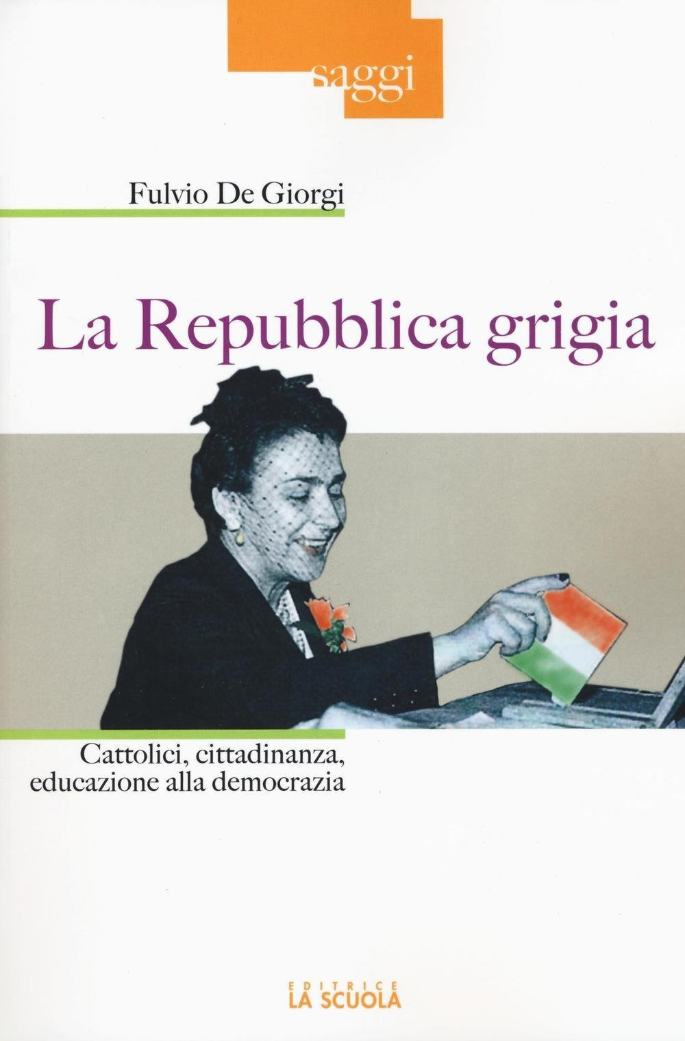 La Repubblica grigia. Cattolici, cittadinanza, educazione alla democrazia