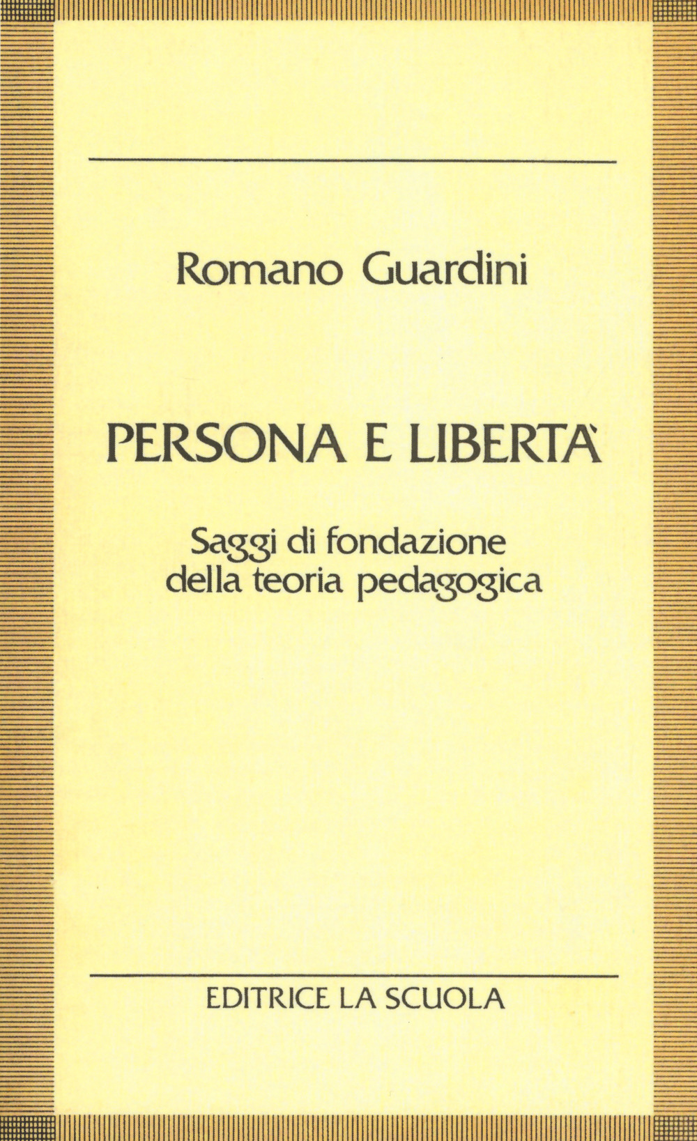 Persona e libertà. Saggi di fondazione della teoria pedagogica