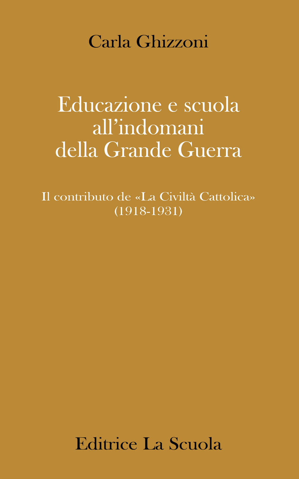 Educazione e scuola all'indomani della Grande Guerra. Il contributo de «La Civiltà Cattolica» (1918-1931)