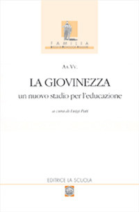 La giovinezza. Un nuovo stadio per l'educazione
