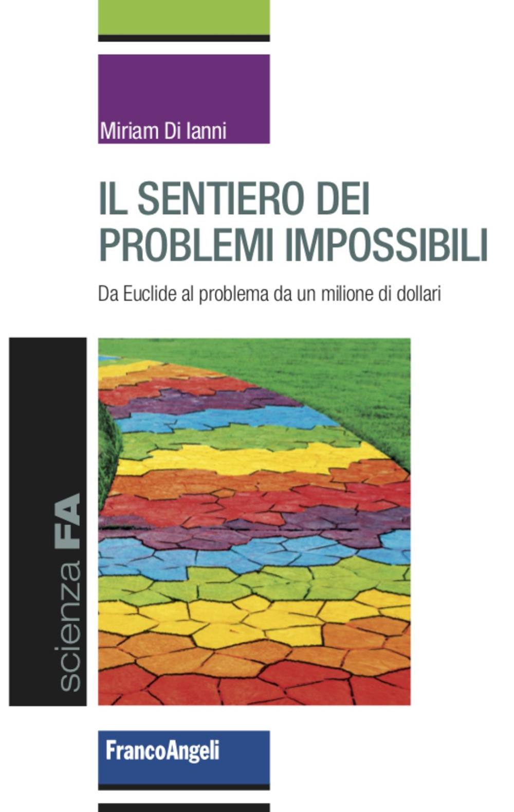 Il sentiero dei problemi impossibili. Da Euclide al problema da un milione di dollari
