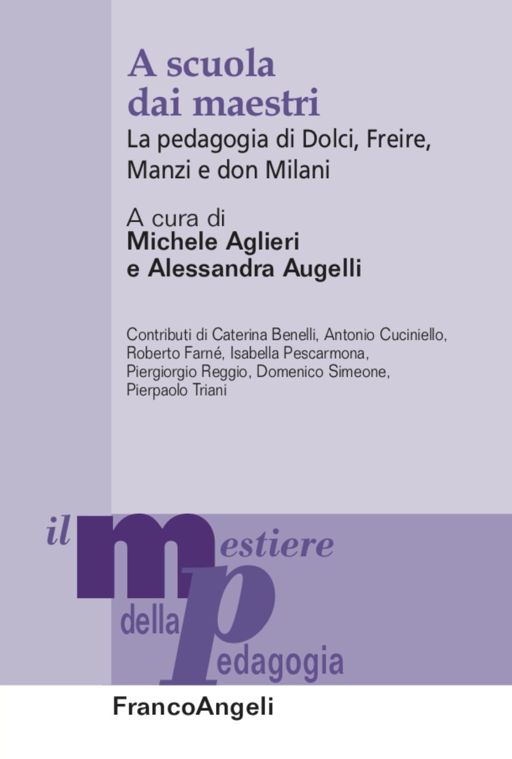 A scuola dai maestri. La pedagogia di Dolci, Freire, Manzi e don Milani