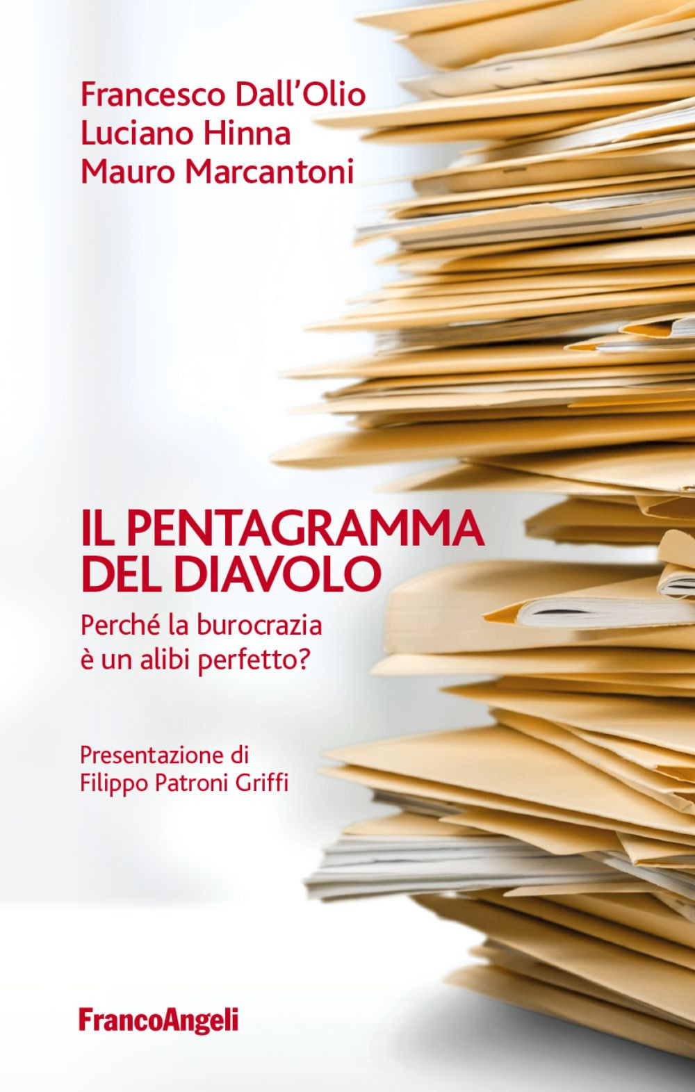 Il pentagramma del diavolo. Perché la burocrazia è un alibi perfetto?
