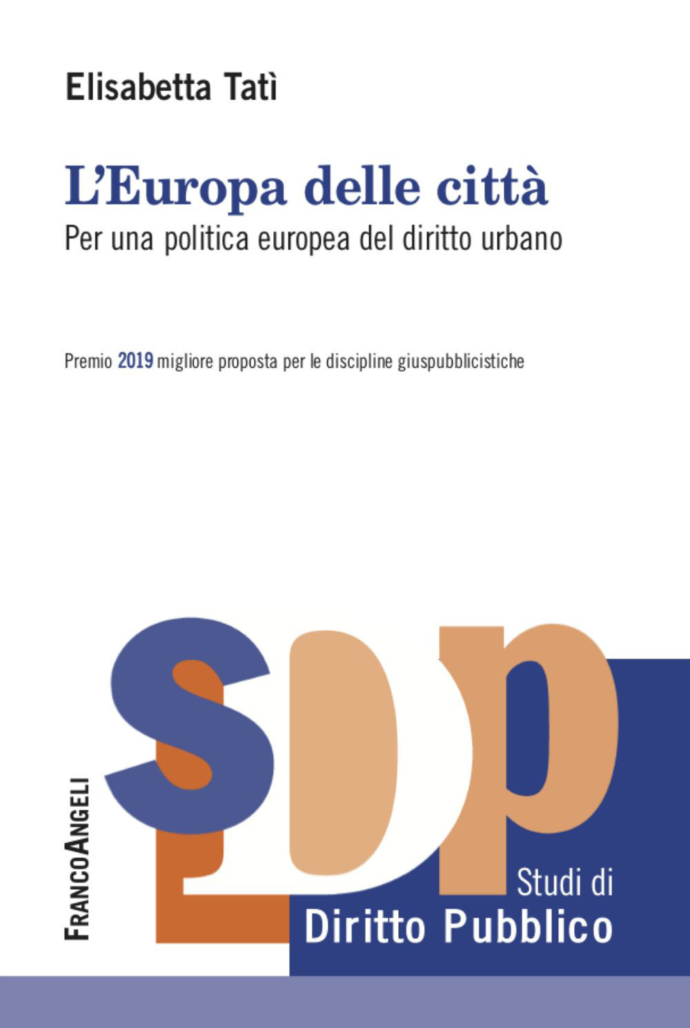 L'Europa delle città. Per una politica europea del diritto urbano