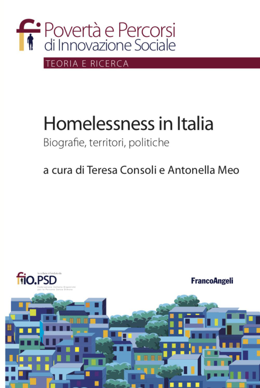Homelessness in Italia. Biografie, territori, politiche