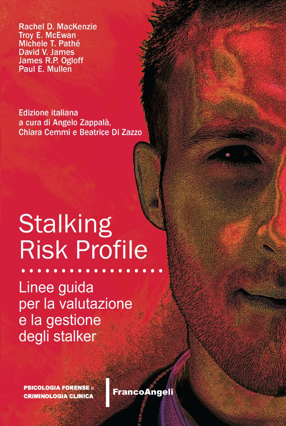 Stalking Risk Profile. Linee guida per la valutazione e la gestione degli stalker