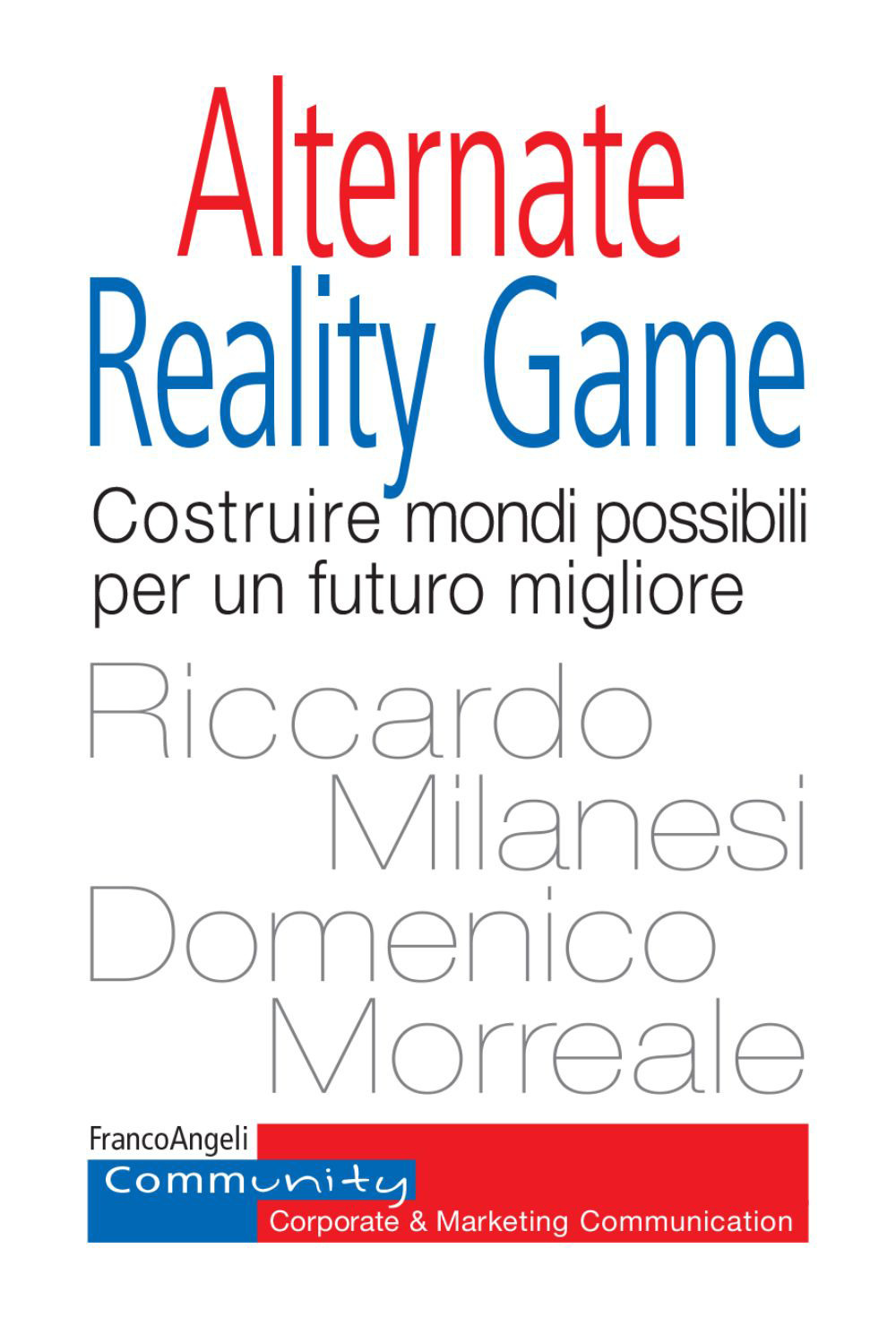 Alternate Reality Game. Costruire mondi possibili per un futuro migliore